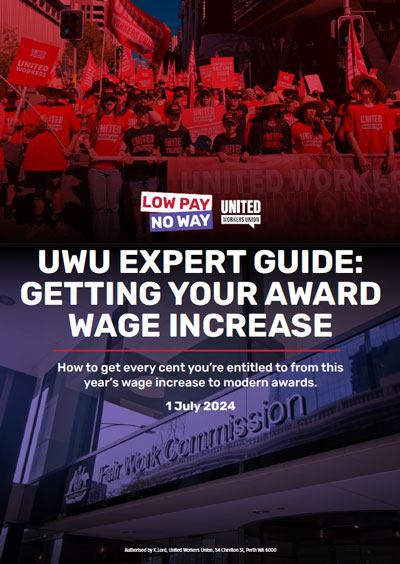 UWU’s Expert Guide To Award Wage Increases – 2024 Edition – Low Pay, No Way